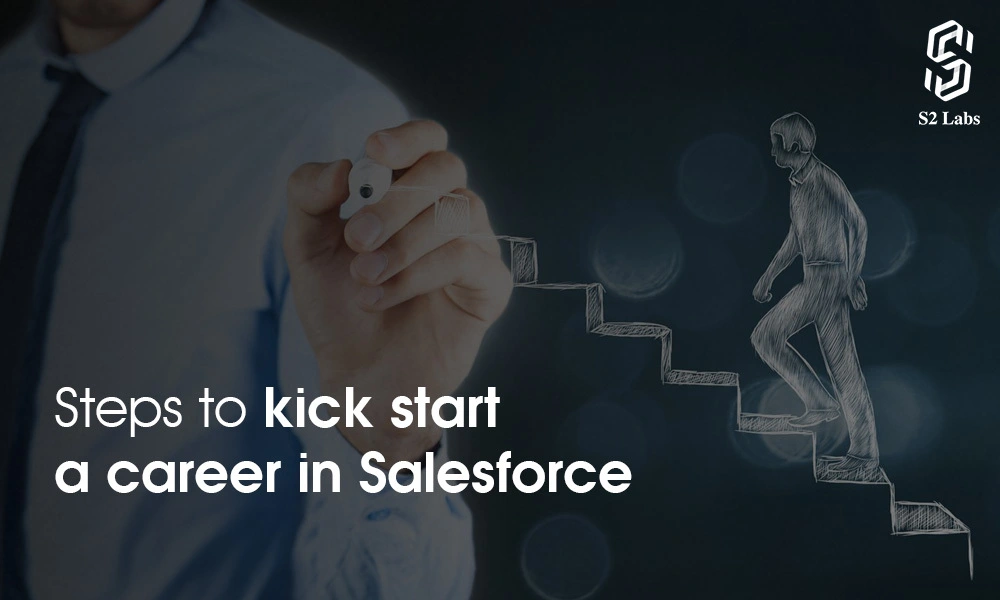 Steps to kick start a career in Salesforce